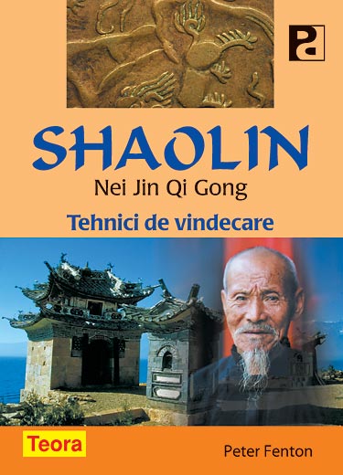 Shaolin Nei Jin Qi Gong - Tehnici de vindecare