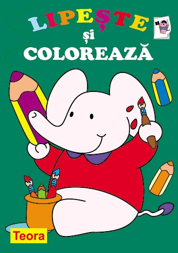 Seria Lipeste si coloreaza - Elefantul 2001 __