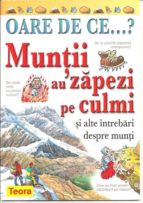 OARE DE CE.Muntii au zapezi pe culmi ?