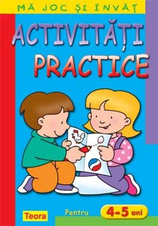 Ma joc si invat - Activitati practice pentru 4 - 5  ani 2003 __