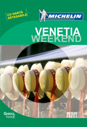Ghidul Verde Michelin Venetia  Weekend
