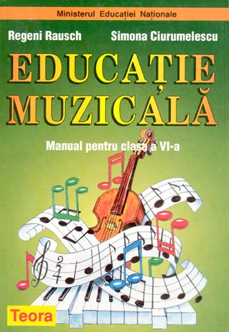 editie veche - Educatie muzicala, manual pentru clasa a VI-a