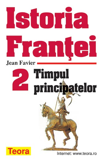 UZATA - Istoria Frantei - volumul 2 - Timpul principatelor