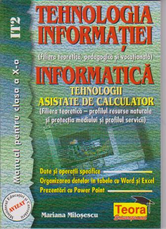 editie veche - UZATA - Tehnologia informatiei;  manual pentru clasa a X-a, IT2
