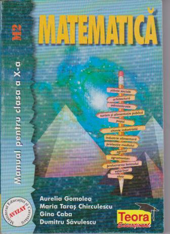 editie veche - UZATA - Matematica, manual pentru clasa a X-a, M2