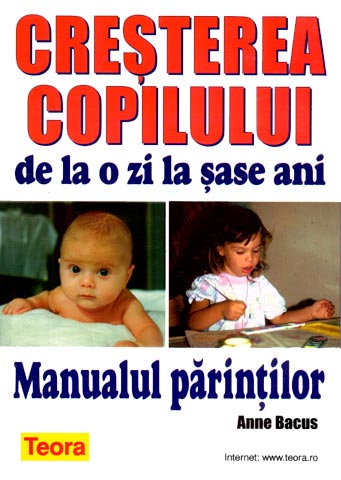 Cresterea copilului de la o zi la sase ani - Manualul Parintilor - coperta cartonata