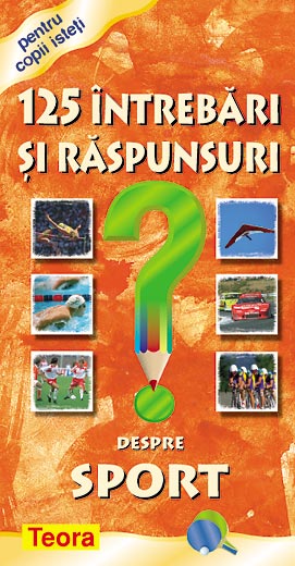 125 Intrebari si raspunsuri despre sport