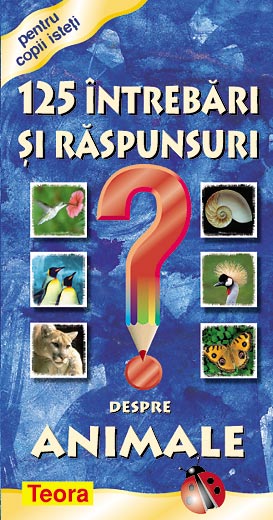 125 Intrebari si raspunsuri despre animale, vol.2