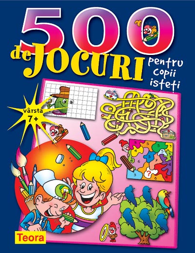 500 de jocuri pentru copii isteti 2009 __