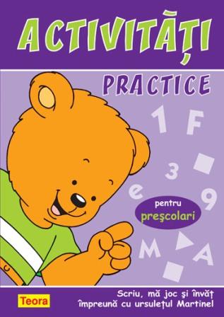 F.UZATA - Activitati practice pentru prescolari - Scriu, ma joc si invat cu ursuletul Martinel