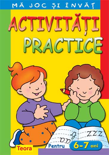 Ma joc si invat - Activitati practice pentru 6 - 7  ani 2009 __