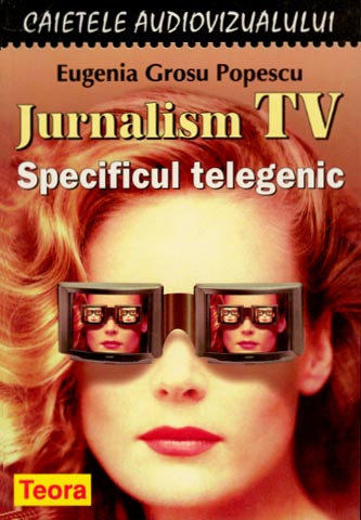 Jurnalism TV - Specificul telegenic