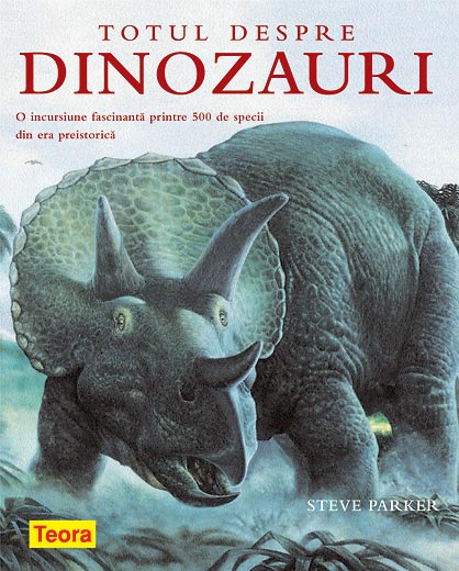 F.UZATA - Totul despre dinozauri - coperta cartonata
