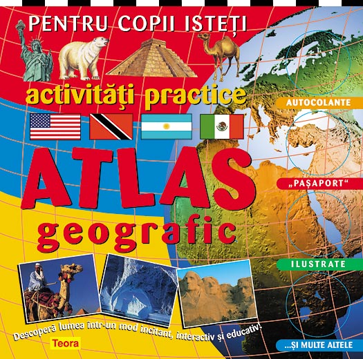 Activitati practice pentru copii isteti - Atlas geografic, pagini cartonate 2010 __