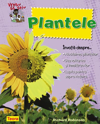 Vreau sa stiu, Plantele